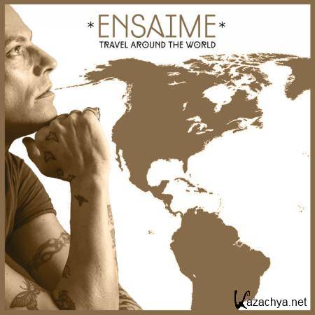 Ensaime - Travel Around The World (2020)