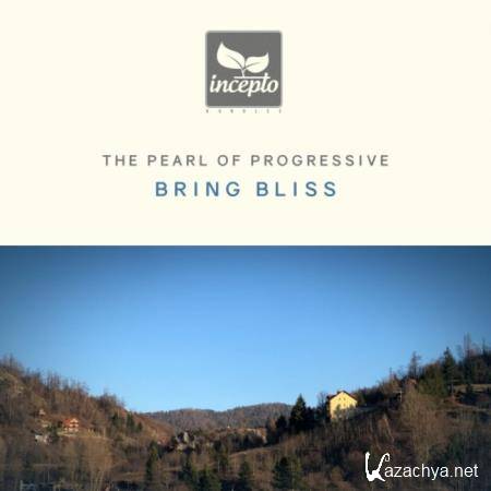 Bring Bliss - The Pearl of Progressive House Vol 1 (2020)