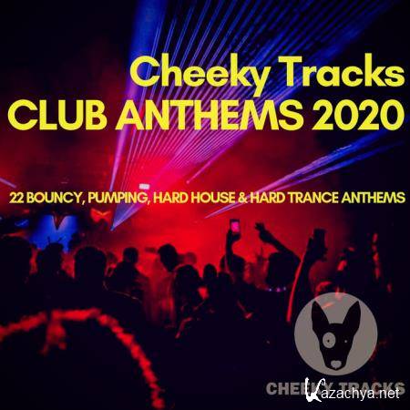 Cheeky Tracks Club Anthems 2020 (2020)