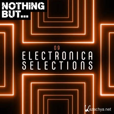 Nothing But... Electronica Selections, Vol. 09 (2020)