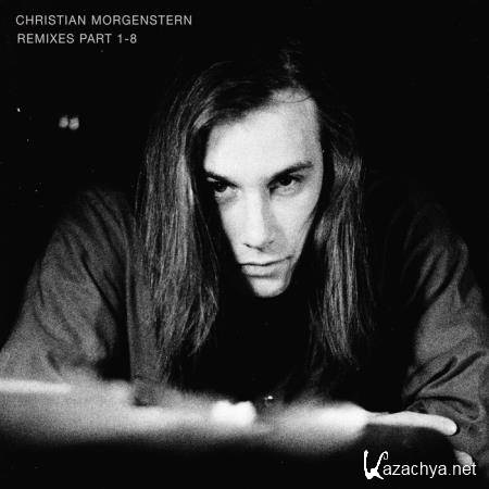 Christian Morgenstern - Remixes Part 1-8 (2020)