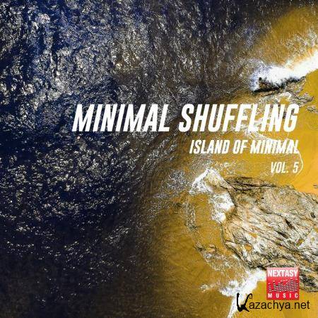 Minimal Shuffling, Vol. 5 (Island Of Minimal) (2020)