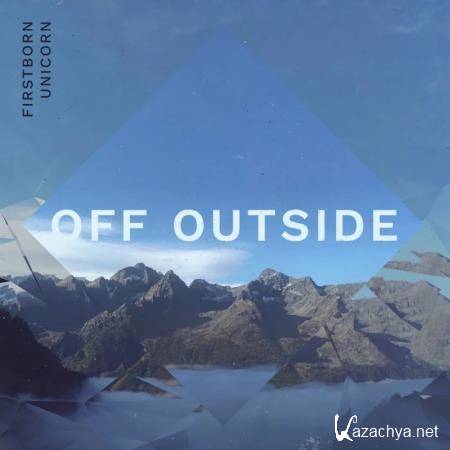 Firstborn Unicorn - Off Outside (2020)