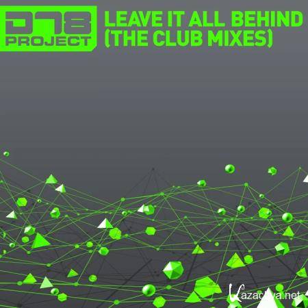 DT8 Project - Leave It All Behind (The Club Mixes) (2020)
