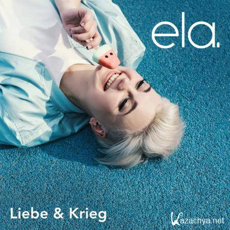 ela. - Liebe and Krieg (2020)