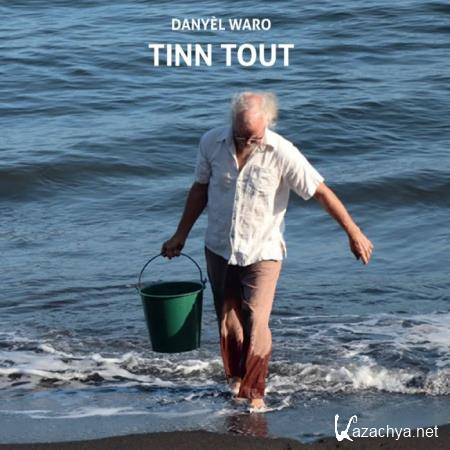 Danyel Waro - Tinn Tout (2020)
