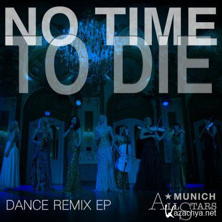 Munich All Stars - No Time To Die (Dance Remix EP) (2020)