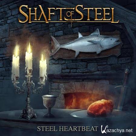 Shaft of Steel - Steel Heartbeat (2020)
