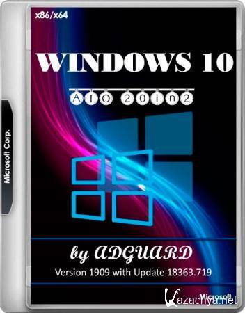 Windows 10 Version 1909 with Update 18363.719 AIO 20in2 by adguard v.20.03.11 (x86/x64/RUS)