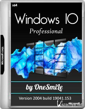 Windows 10 Pro Version 2004 build 19041.153 by OneSmiLe (x64/RUS)