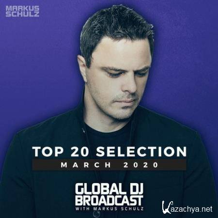 Markus Schulz - Global DJ Broadcast: Top 20 March 2020 (2020)