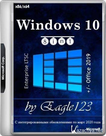 Windows 10 Enterprise LTSC 8in1 x86/x64 +/- Office 2019 by Eagle123 03.2020 (RUS/ENG)