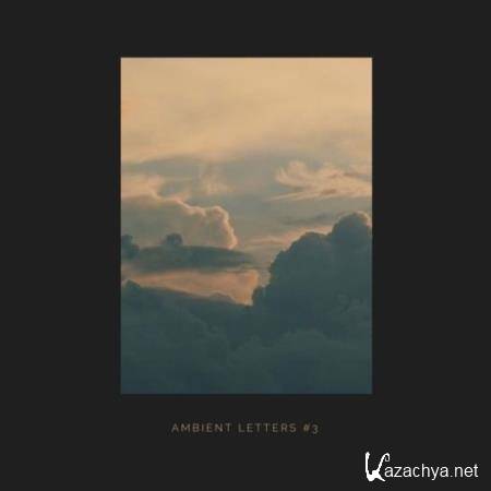 Ambient Letters #3 (2020)