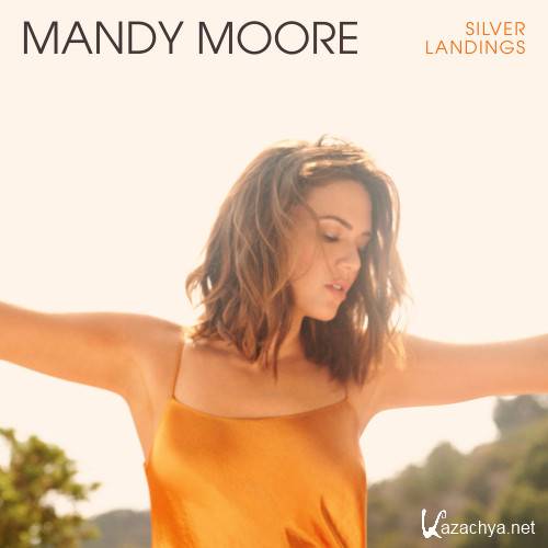 MANDY MOORE - SILVER LANDINGS (2020)