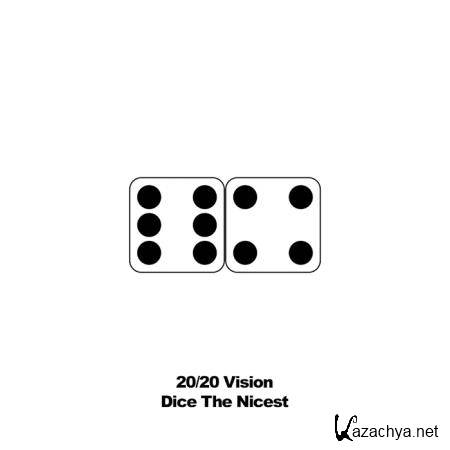 Dice the Nicest - 20/20 Vision (2020)