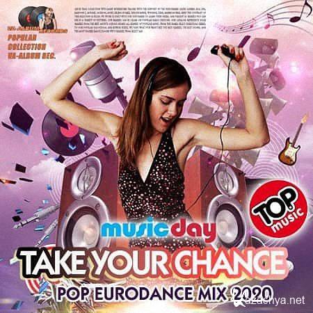 VA - Take Your Chance: Eurodance Mix (2020)