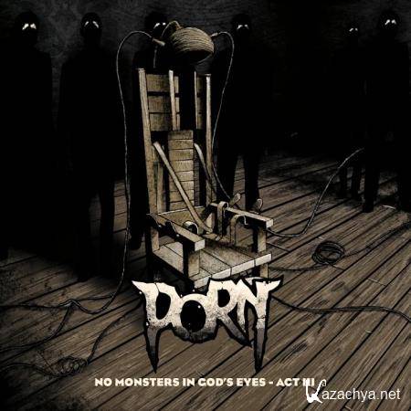 PORN - No Monsters in God's Eyes, Act III (2020)