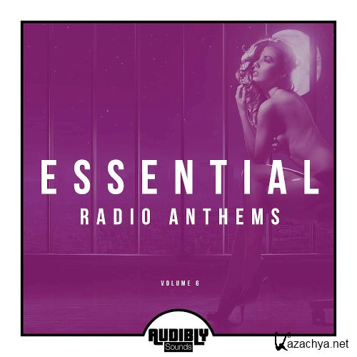 Essential Radio Anthems Vol. 6 (2020)
