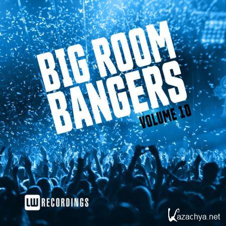 Big Room Bangers, Vol. 10 (2020)