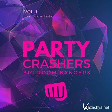 Party Crashers Big Room Bangers Vol 1 (2020)