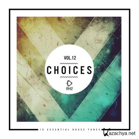 Choices 10 Essential House Tunes Vol 12 (2020)