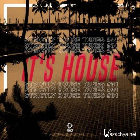 It's House - Strictly House Vol 31 (2020)