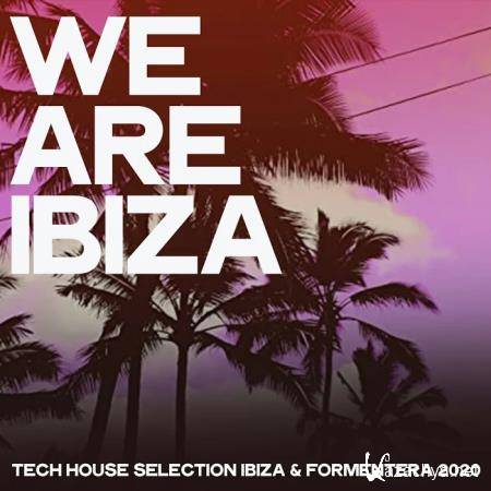 We Are Ibiza 2020 (Tech House Selection Ibiza & Formentera 2020) (2020)