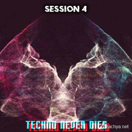 Techno Never Dies: Session 4 (2020)