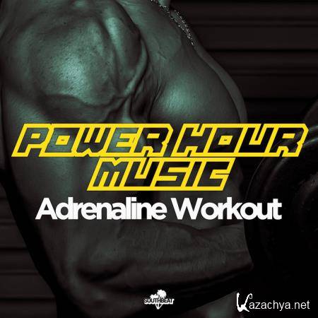 Power Hour Music: Adrenaline Workout (2020)