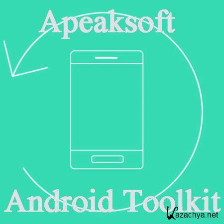 Apeaksoft Android Toolkit 2.0.52 RePack/Portable by TryRooM