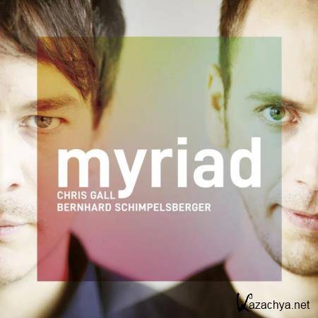 Chris Gall and Bernhard Schimpelsberger - Myriad (2020)