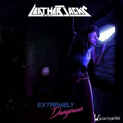 Leatherjacks - Extremely Dangerous (2020)