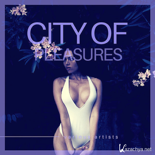 Various Artists - City of Pleasures (2020)