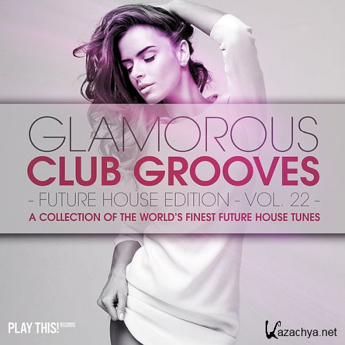 Glamorous Club Grooves - Future House Edition Vol. 22 (2020)