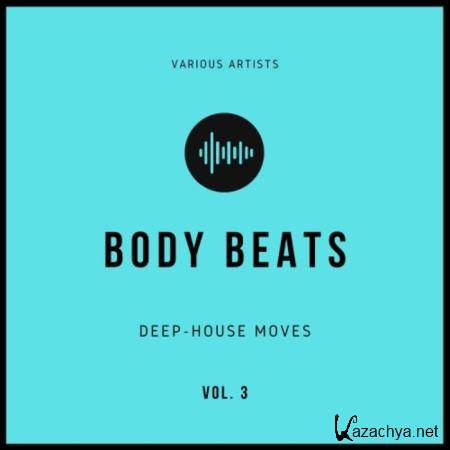 Body Beats (Deep-House Moves), Vol. 3 (2020)
