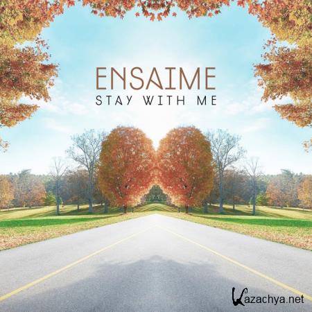Ensaime - Stay With Me (2020)