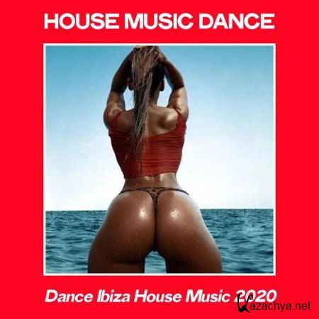 House Music Dance (Dance Ibiza House Music 2020) (2020)