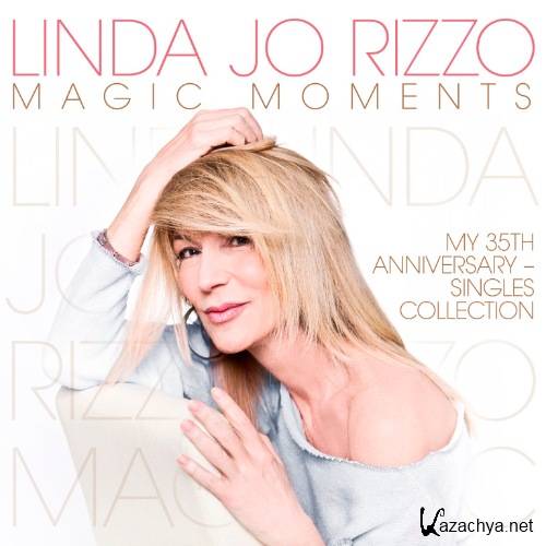LINDA JO RIZZO - MAGIC MOMENTS-MY 35TH ANNIVERSARY-SINGLES COLLECTION (2020)