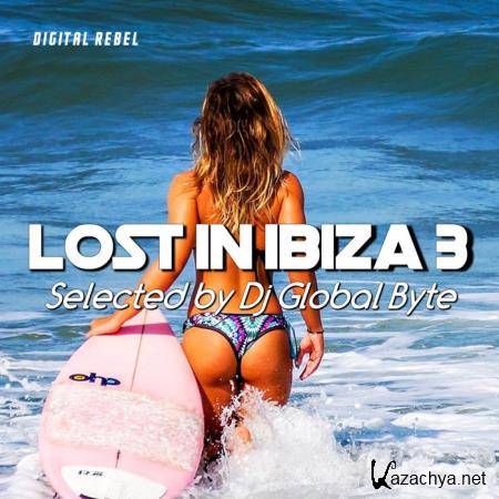 Lost in Ibiza 3 (Selected by Dj Global Byte) (2020)