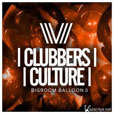 Clubbers Culture: Bigroom Balloon 3 (2020)