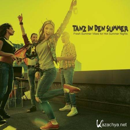 Tanz in Den Sommer: Fresh Summer Vibes for Hot Summer Nights (2020)
