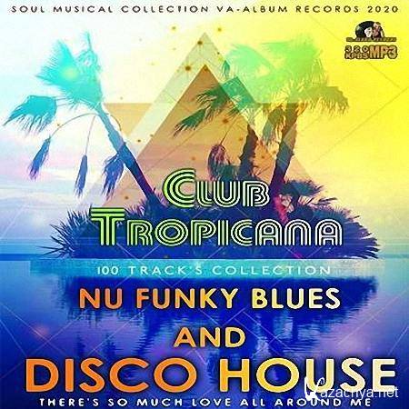VA - Club Tropicana: Nu Funky Blues And Disco House (2020)