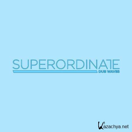 Superordinate Dub Waves - 5 Years Part 1 (2020)