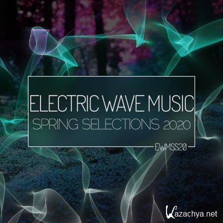 Electric Wave Music Spring Selections 2020 (2020)