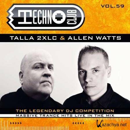 Talla 2XLC & Allen Watts - Techno Club Vol. 59 [2CD] (2020)