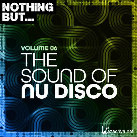 Nothing But... The Sound Of Nu Disco Vol 06 (2020)