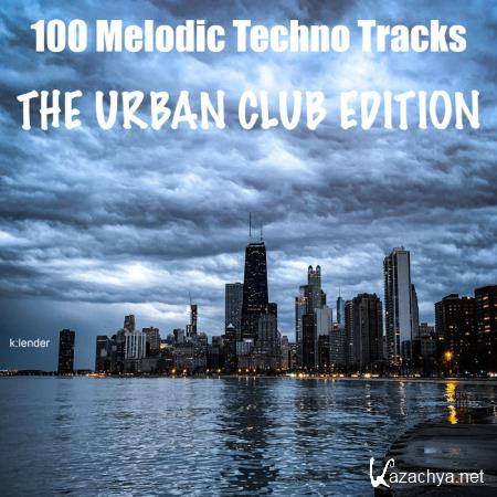 100 Melodic Techno Tracks The Urban Club Edition (2020)