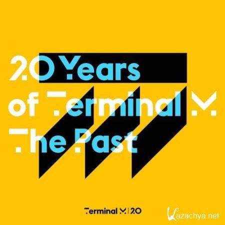 20 Years Of Terminal M The Past (2020)