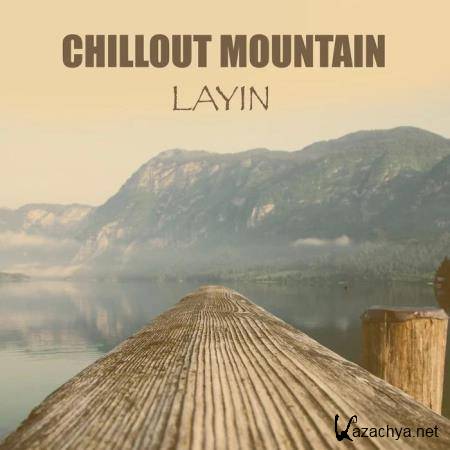 Layin - Chillout Mountain (2020)