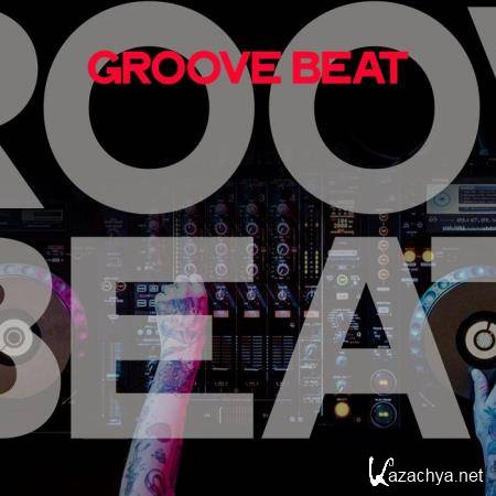 Groove Beat (The Best House Music Selection DJ 2020) (2020)